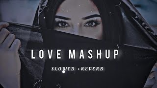 Love Mashup Song 🥰 !! Instagram trending lofi music !! Slowed and Reverb hindi  romantic song