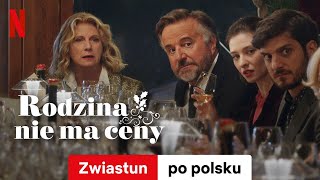 Rodzina nie ma ceny | Zwiastun po polsku | Netflix