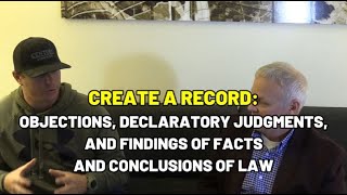 CREATE A RECORD: OBJECTIONS, DECLARATORY JUDGMENTS, AND FINDINGS OF FACTS AND CONCLUSIONS OF LAW, 11