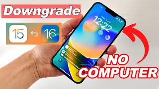 How to Downgrade iOS 16 to 15 No Computer Without Losing Data