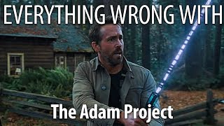 Everything Wrong With The Adam Project in 17 Minutes or Less