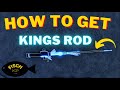 How to get Kings rod in Fisch!