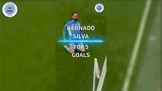 Bernado Silva Top 5 Goals For Manchester City 🔥 #shorts