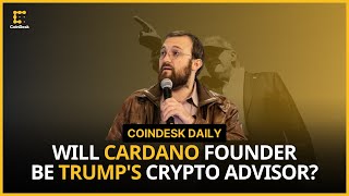 'High Likelihood' Cardano Founder Charles Hoskinson Will Become Trump's Crypto Advisor