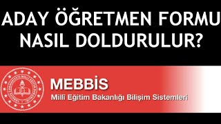 MEBBİS Aday Öğretmen Formu Nasıl Doldurulur?