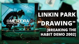 Linkin Park┃DRAWING (2002 Breaking The Habit Demo)┃#Meteora20 / #LPU9