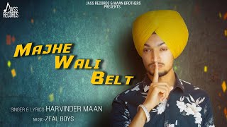 Majhe Wali Belt | ( Full Song) | Harvinder Maan | Punjabi Songs 2019