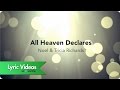 Noel & Tricia Richards - All Heaven Declares - Lyric Video
