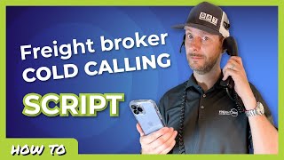 Freight Broker Cold Calling Script Everything You Need To Know