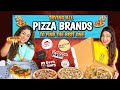 🍕Which brand serves the BEST PIZZA? Trying all Pizza Brands to find the Best Pizza! Thakur Sisters