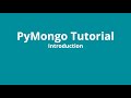 PyMongo Tutorial #1 - Introduction