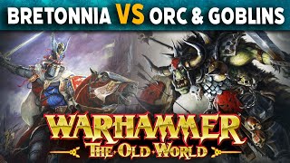 Bretonnia VS Orcs \u0026 Goblins - Warhammer The Old World Live Battle Report