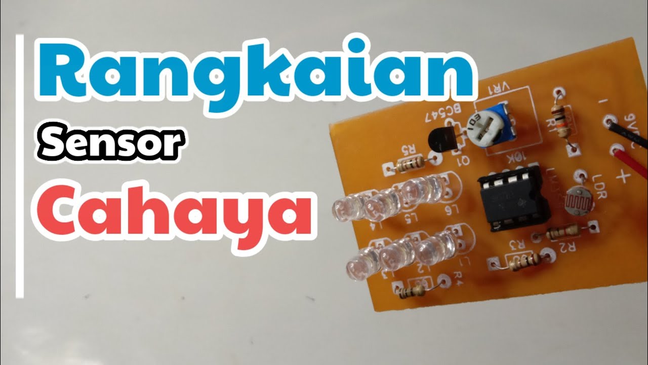 Cara Membuat Sensor Cahaya Dengan LDR || Rangkaian Sensor Cahaya - YouTube