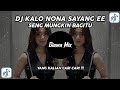 DJ KALO NONA SAYANG EE SENG MUNGKIN BAGITU REMIX VIRAL TIKTOK TERBARU 2024