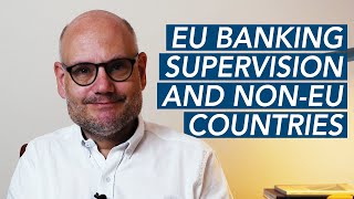 The impact of EU banking supervision on non-EU countries (Thorsten Beck) - #FBFpills