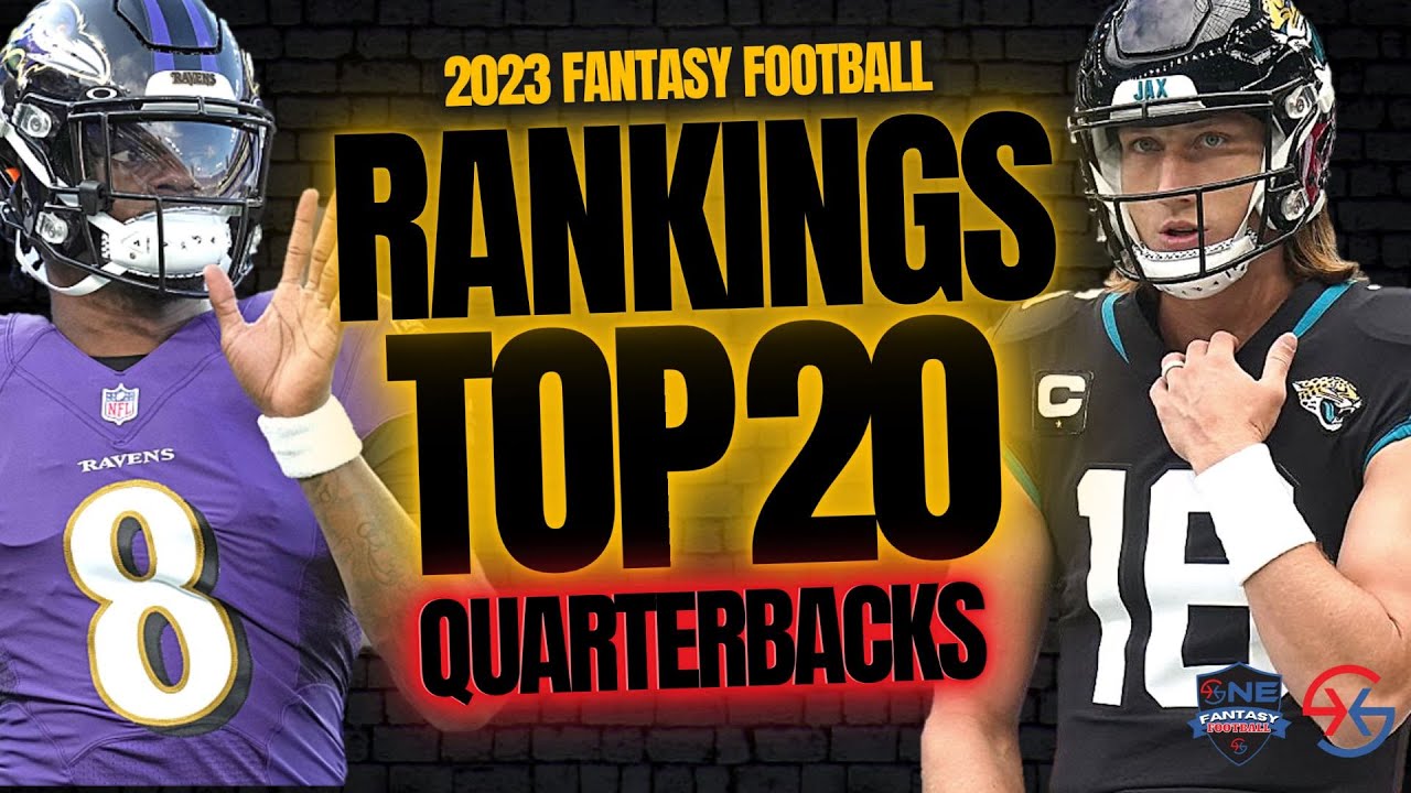 Fantasy Football Rankings - TOP 20 Quarterbacks - 2023 Fantasy Football ...