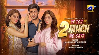 Yeh Tou 2 Much Hogaya | Telefilm - [Eng Sub] | Alizay Shah - Saad Qureshi | Har Pal Geo