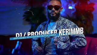 DJ Kerim MB – Unplugged Interview with Double Dutch Vodka