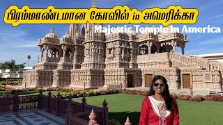 பிரம்மாண்டமான கோவில் in அமெரிக்கா | Majestic Swami Narayana Temple in USA Tamil VLOG