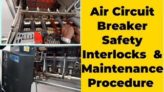 Air Circuit Breaker Safety Interlocks and Maintenance  of C Power ACB Breaker (L & T) | Electrical |