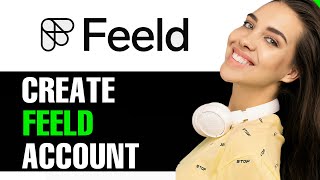 How to Create a Feeld Account 2024! (Full Guide)