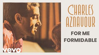 Charles Aznavour - For Me Formidable (Audio Officiel)