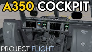 The A350 Cockpit is Almost HERE! (Project Flight) 🔥🌍