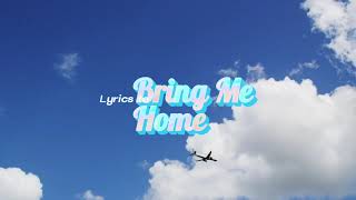 Bring me home