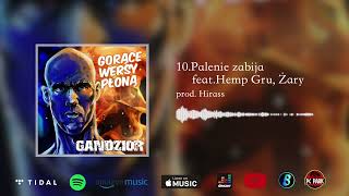 10. Gandzior - Palenie zabija feat. Hemp Gru, Żary prod. Hirass