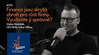 175 | Václav Nedvídek | Finance jsou skrytá zbraň pro růst firmy  Využíváte ji správně