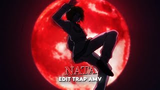 『😎NATA😎』「ANIME TRAP EDIT」