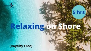 🔴[No Copyright] 5 Hrs Soothing Relaxation Music, Beach Therapy, Spa, Piano Music,Gaming by Silkroute