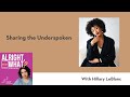 Sharing the Underspoken with Hillary LeBlanc