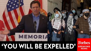 BREAKING NEWS: DeSantis Issues Stark Warning To Florida Students After Columbia Building Takeover