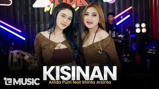 ARLIDA PUTRI FEAT SHINTA ARSINTA - KISINAN (Official Live Music Video)