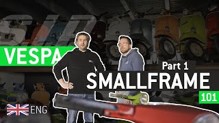 Vespa Smallframe 101 Part 1 🛵💡 models, parts, anecdots {English}