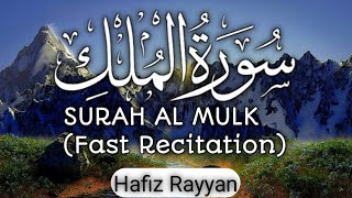 Surah Al Mulk|Fast Recitation| Beautiful Quran Paak Recitation| Hafiz Rayyan