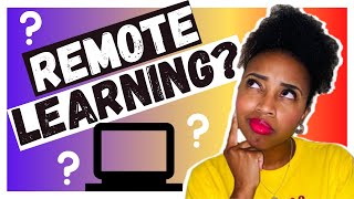 WHAT IS REMOTE LEARNING? Distance learning tips for Teachers and Parents