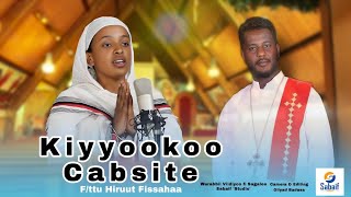 Kiyyookoo Cabsite-H/F/Dn Firanool Moosisaa-Irra Deebii F/ttuu Hiruut Fissahaatiin