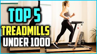 Top 5 Best Treadmills Under 1000 2024 Reviews