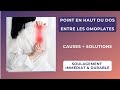 Point dans le haut du dos : 3 causes (dont on ne vous parle pas !!) + 2 solutions efficaces