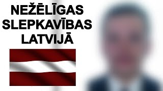 TRĪS NEŽĒLĪGAS SLEPKAVĪBAS LATVIJĀ