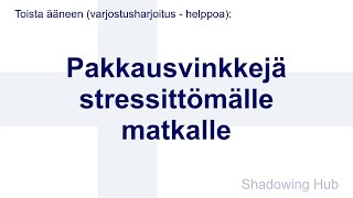 Suomi - helppoa - Pakkausvinkkejä stressittömälle matkalle