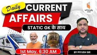 Current Affairs 2023 | Current Affairs Today | 1st May 2023 | Daily Current Affairs by Piyush Sir