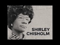 Shirley Chisholm's Message About The Importance Of Activism