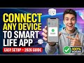 How To Connect a Device to the Smart Life App (Easy Setup – 2026)