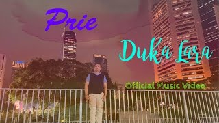 Prie - Duka Lara (Official Music Video)