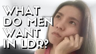 WHAT DO MEN WANT IN A LONG DISTANCE RELATIONSHIP? Advice for girls, women, & how to maintain an LDR!