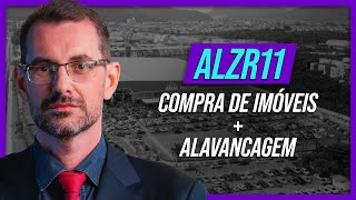 ALZR11: Compra de dois imóveis com alavancagem | Prof. Baroni