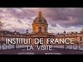 L'INSTITUT DE FRANCE - La Visite + BONUS